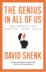 'The Genius in All of Us: New Insights into Genetics, Talent, and IQ' by: David Shenk