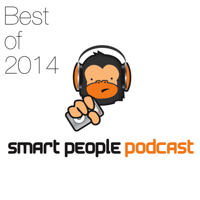 Smart People Podcast - Best of 2014